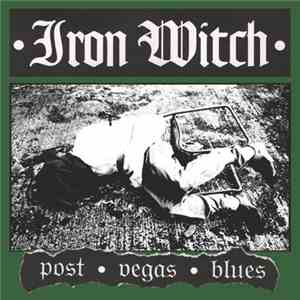 Iron Witch - Post Vegas Blues flac album