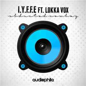 I.Y.F.F.E - Abducted Cowboy flac album