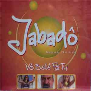 Jabadô Featuring Christina  - Vô Batê Pá Tu flac album