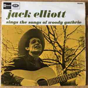 Jack Elliott - Jack Elliott Sings The Songs Of Woody Guthrie flac album