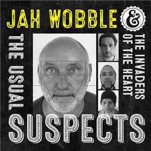 Jah Wobble & The Invaders Of The Heart - The Usual Suspects flac album
