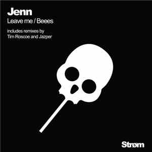 Jenn - Leave Me / Beees flac album