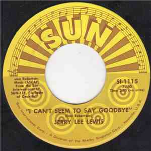 Jerry Lee Lewis - I Can't Seem To Say Goodbye flac album