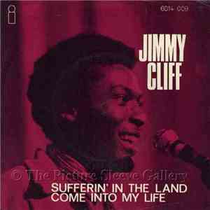 Jimmy Cliff - Sufferin' In The Land / Come Into My Life flac album