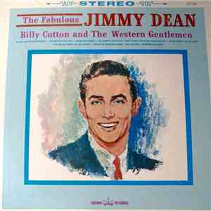 Jimmy Dean, Billy Cotton And The Western Gentlemen - The Fabulous Jimmy Dean flac album