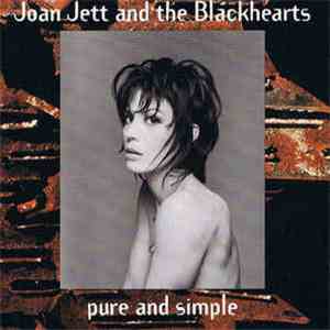 Joan Jett And The Blackhearts - Pure And Simple flac album