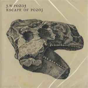 Johann Wolfgang Pozoj - Escape Of Pozoj flac album