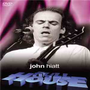 John Hiatt - Full House Rock Show flac album