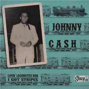 Johnny Cash - Lovin' Locomotive Man / I Got Stripes flac album