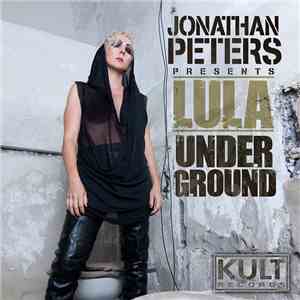 Jonathan Peters Presents Lula - Underground flac album