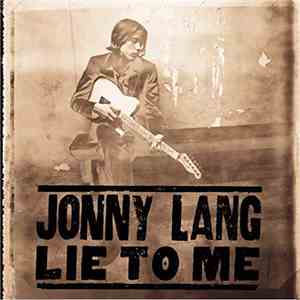 Jonny Lang - Lie To Me flac album