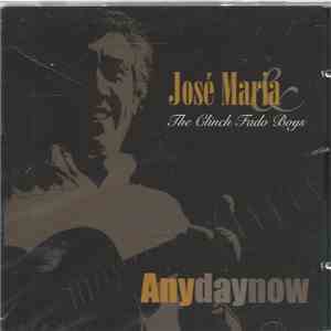 Jose Maria  & The Glinch Fado Boys - Any Day Now flac album