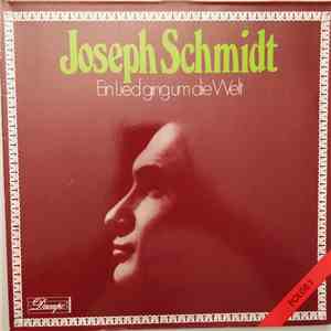 Joseph Schmidt - Ein Lied Ging Um Die Welt flac album
