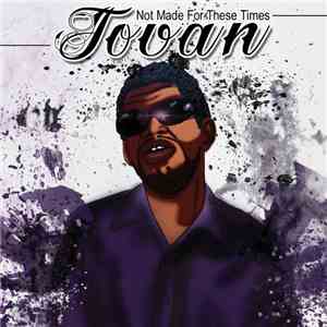 Jovan - Not Made For These Times flac album