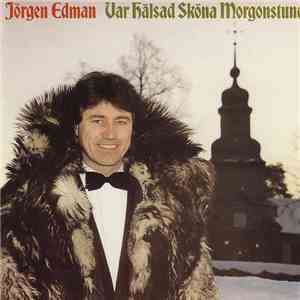 Jörgen Edman - Var Hälsad Sköna Morgonstund flac album