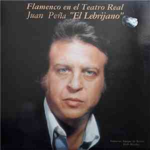 Juan Peña "El Lebrijano" - Flamenco En El Teatro Real flac album