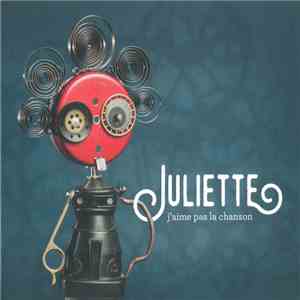Juliette  - J'Aime Pas La Chanson flac album