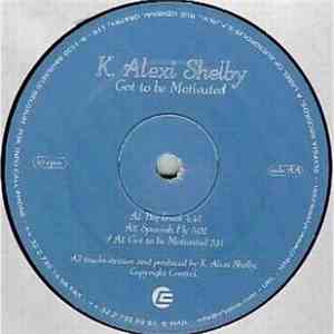 K. Alexi Shelby - Got To Be Motivated flac album