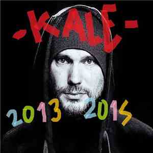 Kale  - 2013 - 2015 LP flac album