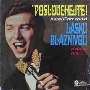 Karel Gott - Poslouchejte! Karel Gott Zpívá Lásku Bláznivou A Další Hity flac album