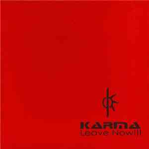 Karma  - Leave Now!!! flac album