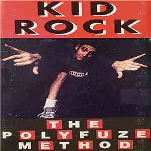Kid Rock - The Polyfuze Method flac album