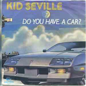 Kid Seville - Do You Have A Car? flac album