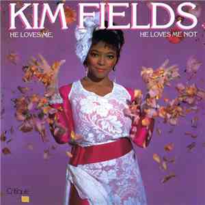Kim Fields - He Loves Me, He Loves Me Not flac album