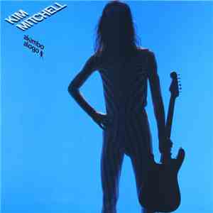 Kim Mitchell - Akimbo Alogo flac album
