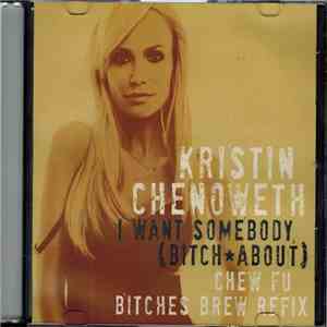 Kristin Chenoweth - I Want Somebody (Bitch About) flac album