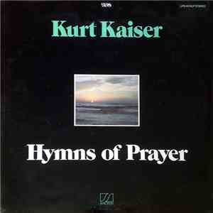 Kurt Kaiser - Hymns Of Prayer flac album