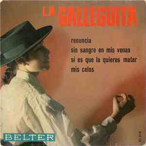 La Galleguita - Renuncia / Sin Sangre En Mis Venas / Si Es Que La Quieres Matar / Mis Celos flac album