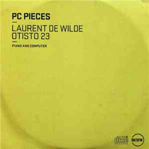 Laurent De Wilde / Otisto 23 - PC Pieces - Piano And Computer flac album