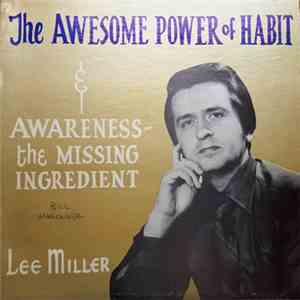 Lee Miller  - The Awesome Power Of Habit & Awareness - The Missing Ingredient flac album