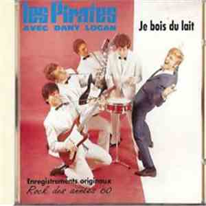 Les Pirates - Je Bois Du Lait flac album