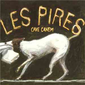 Les Pires - Cave Canem flac album