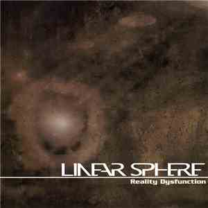 Linear Sphere - Reality Dysfunction flac album