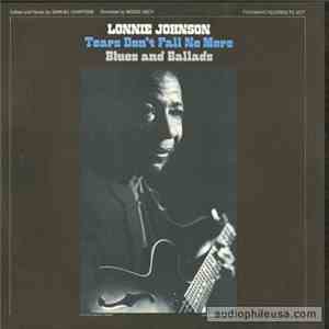 Lonnie Johnson  - Tears Don't Fall No More Blues And Ballads flac album
