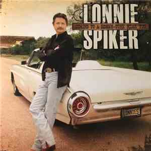 Lonnie Spiker - Coming To A Honky Tonk Near You flac album
