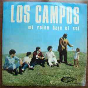 Los Campos - Mi reino Bajo el sol flac album