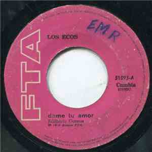 Los Ecos - Dame Tu Amor / Chola Ingrata flac album