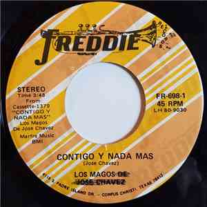 Los Magos De Jose Chavez - Contigo Y Nada Mas flac album