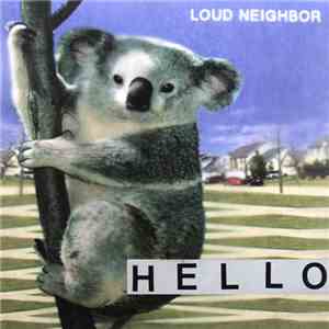 Loud Neighbor - Hello flac album
