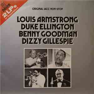 Louis Armstrong / Duke Ellington / Benny Goodman / Dizzy Gillespie - Original Jazz Non-Stop flac album