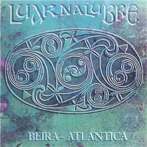 Luar Na Lubre - Beira - Atlántica flac album