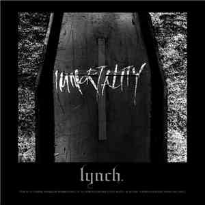 Lynch. - Immortality flac album