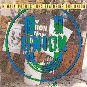 M. Walk Productions Featuring The Union - M. Walk Productions Featuring The Union flac album