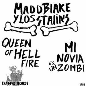 Madd Blake Y Los Stalins - Queen Of Hell Fire / Mi Novia Es Un Zombi flac album