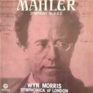 Mahler, Wyn Morris, Symphonica Of London - Symphony No. 9 In D flac album