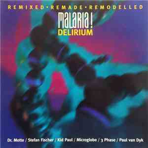 Malaria! - Delirium: Remixed, Remade, Remodelled flac album